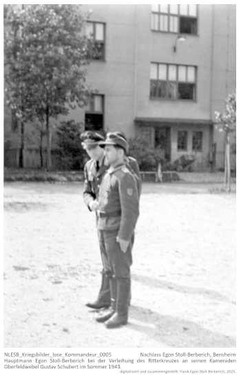 Hauptmann Egon Stoll-Berberich bei der Verleihung des Ritterkreuzes an seinen Kameraden Oberfeldwebel Gustav Schubert im Sommer 1943. NLESB_Kriegsbilder_lose_Kommandeur_0006 Hauptmann Egon Stoll-Berberich bei der Verleihung des Ritterkreuzes an seinen Kameraden Oberfeldwebel Gustav Schubert im Sommer 1943. NLESB_Kriegsbilder_lose_Kommandeur_0006