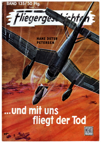 Fliegergeschichten Heft 135, Autor: Hans Dieter Petersen, 34 Seiten, Herausgeber: Dr. Peter Supf. Verlag: Arthur Moewig Verlag München, 1958. Fliegergeschichten Heft 135, Autor: Hans Dieter Petersen, 34 Seiten, Herausgeber: Dr. Peter Supf. Verlag: Arthur Moewig Verlag München, 1958.