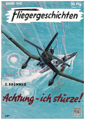 Fliegergeschichten Heft 140, Autor: E. Brümmer, 36 Seiten, Herausgeber: Dr. Peter Supf. Verlag: Arthur Moewig Verlag München. Fliegergeschichten Heft 140, Autor: E. Brümmer, 36 Seiten, Herausgeber: Dr. Peter Supf. Verlag: Arthur Moewig Verlag München.