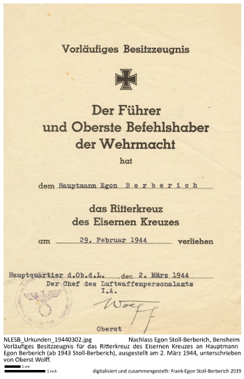 Vorläufiges Besitzzeugnis für das Ritterkreuz des Eisernen Kreuzes an Hauptmann  Egon Berberich (ab 1943 Stoll-Berberich), ausgestellt am 2. März 1944, unterschrieben von Oberst Wolff. NLESB_Urkunden_19440302_b